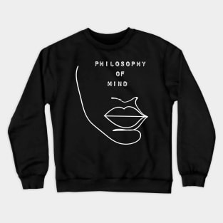 Philosophy of mind Crewneck Sweatshirt